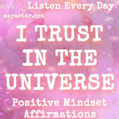 I Trust in the Universe | Positive Morning Affirmations | Abundance, Success, Healing & Happiness I Trust in the Universe | Positive Morning Affirmations | Abundance, Success, Healing & Happiness