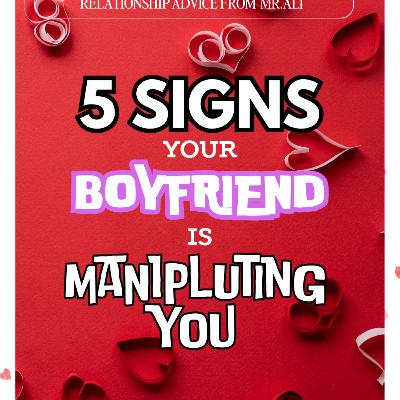 5 Things Manipulative Partners Do in The Name of Love