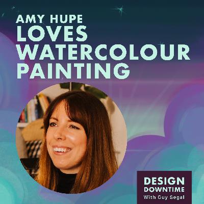 Amy Hupe Loves Watercolour Painting
