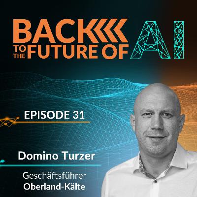 KI im Mittelstand & Handwerk - mit Domino Turzer - CEO @ Oberland-Kälte GmbH & Co. KG | Ep. 31 KI im Mittelstand & Handwerk - mit Domino Turzer - CEO @ Oberland-Kälte GmbH & Co. KG | Ep. 31