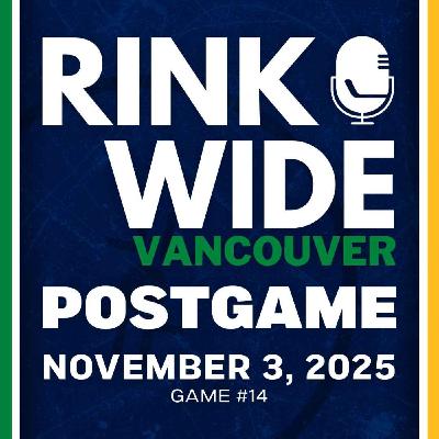 RINK WIDE POST-GAME: Vancouver Canucks at Nashville Predators | Game #14 - Nov. 3, 2025 RINK WIDE POST-GAME: Vancouver Canucks at Nashville Predators | Game #14 - Nov. 3, 2025