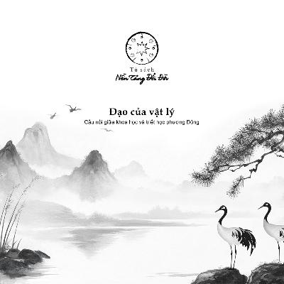 Đạo của vật lý: Cầu nối giữa khoa học và triết học phương Đông
