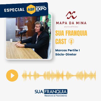 Especial Feira da ABF 2024 I Marcos Pertile I Sócio-Diretor da Mapa da Mina - Acessórios