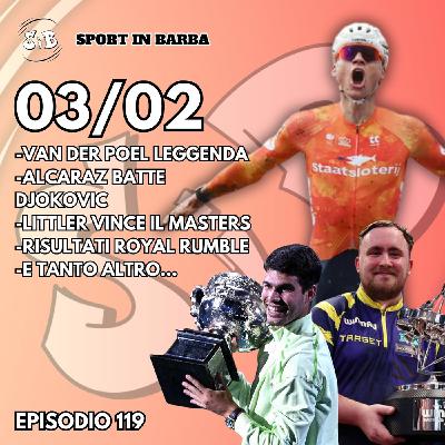 Episodio 119: ALCARAZ batte Djokovic; VAN DER POEL leggendario; LITTLER vince il masters; e tanto altro... Episodio 119: ALCARAZ batte Djokovic; VAN DER POEL leggendario; LITTLER vince il masters; e tanto altro...