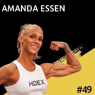 Weak To Strong | Amanda Essen | Ep.49 Weak To Strong | Amanda Essen | Ep.49
