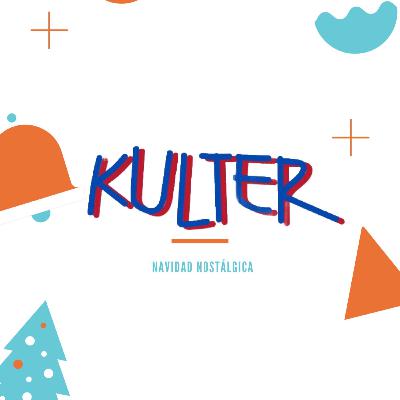 KULTER #11 "Navidad Nostálgica"