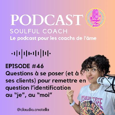 Questions à se poser (et à ses clients) pour remettre en question l’identification au “je”, au “moi
