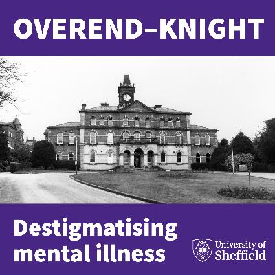 Destigmatising mental illness: the Sheffield story