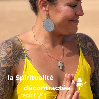 Episode 16 - Rencontre avec Nadia Layouni - Que ton intérieur ressemble à ton extérieur et inversement