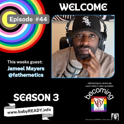 Jameel Mayers of Fathernetics chats with becoming babyREADY