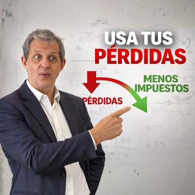 Usa tus pérdidas para pagar menos impuestos (legal) Usa tus pérdidas para pagar menos impuestos (legal)