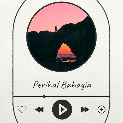 Perihal Bahagia
