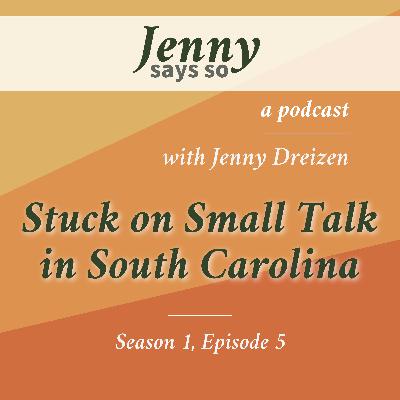 Stuck on Small Talk in South Carolina: how do you move from small talk to deeper conversation?
