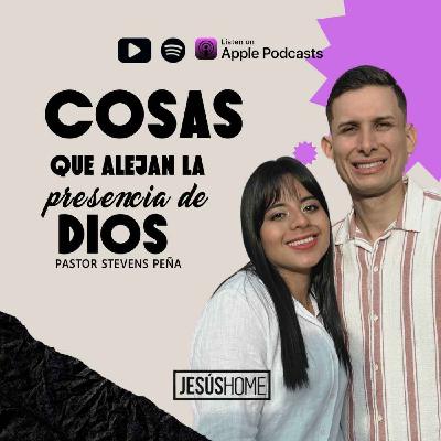 Cosas que alejan la presencia de Dios - Stevens Peña | Prédicas Cristianas 2025