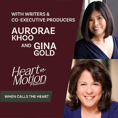 Aurorae Khoo & Gina Gold (Hallmark's When Calls the Heart - Writers & Co-Executive Producers) Aurorae Khoo & Gina Gold (Hallmark's When Calls the Heart - Writers & Co-Executive Producers)