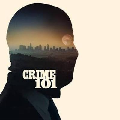 Crime 101: GETS A F Crime 101: GETS A F