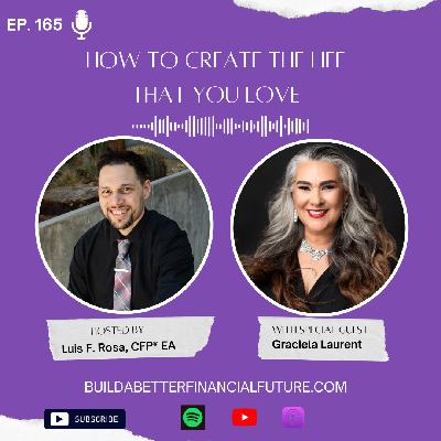 165 How to Create the Life that You Love 165 How to Create the Life that You Love