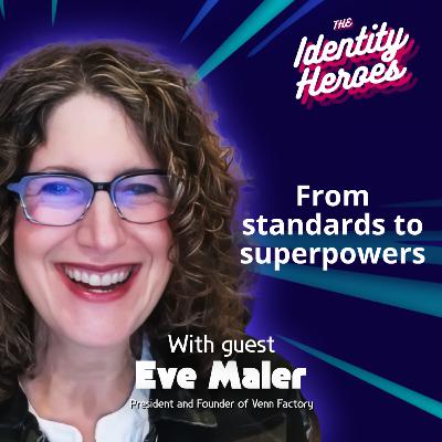#1 - Inside the Plot Twists Reshaping IAM: Standards, Privacy & Leadership (with Eve Maler)