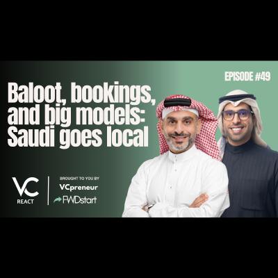 VC React MENA E49: Local Games Go Global! PropTech Is Heating Up, Arabic First AI HumainChat & Allam