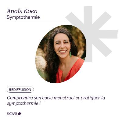 [REDIFFUSION] - Comprendre son cycle et pratiquer la symptothermie avec Anaïs @mes.cycles_mes.regles