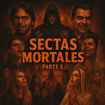 Sectas Mortales (Parte 2)