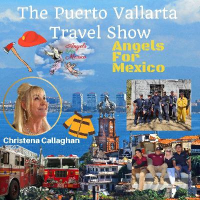 Angels for Mexico Helping Outfit and Train Firefighters in Puerto Vallarta Mexico Angels for Mexico Helping Outfit and Train Firefighters in Puerto Vallarta Mexico