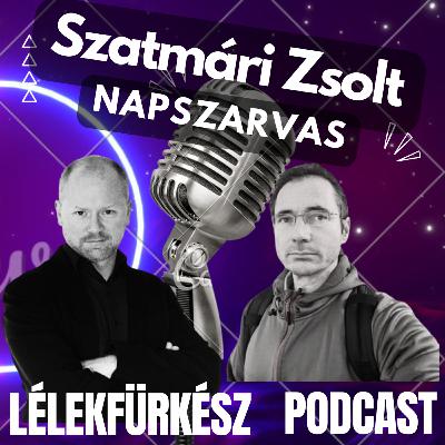 Szatmári Zsolt | Napszarvas: sámánok fesztiválja - Lélekfürkész Podcast
