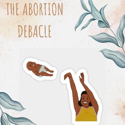 The Abortion Debacle