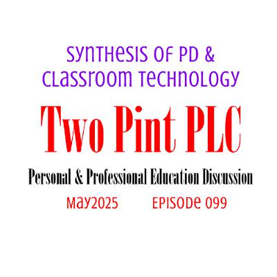 099 Synthesis of PD & Classroom Technology 099 Synthesis of PD & Classroom Technology