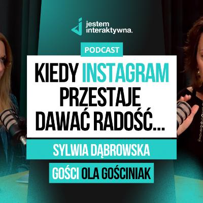 Olag.pl #205 - Kiedy Instagram przestaje dawać radość... - Sylwia Dąbrowska