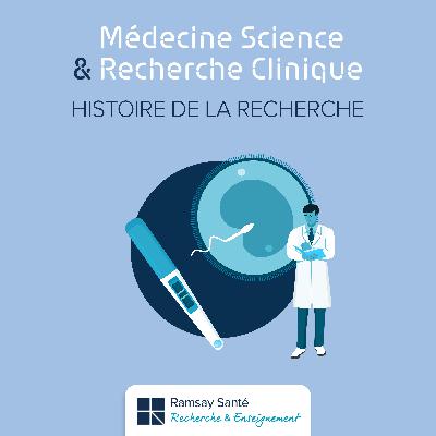 Histoire de la recherche… sur l’assistance médicale à la procréation