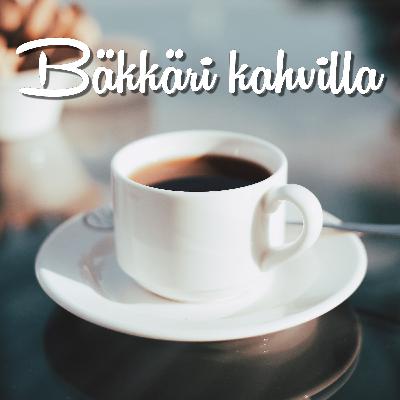 Bäkkäri kahvilla - Podcast - Sari Holmin haastattelussa Toni Ikola