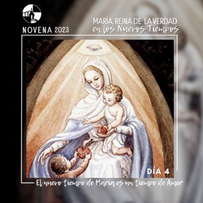 Novena en preparación para la fiesta del santuario 2023 Día 4 - El nuevo tiempo de María…