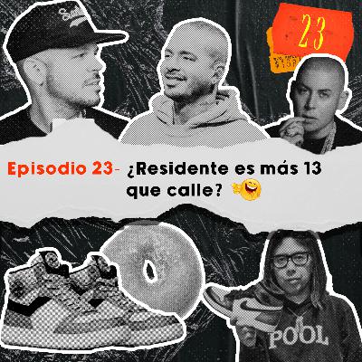¿Residente es más 13 que calle?
