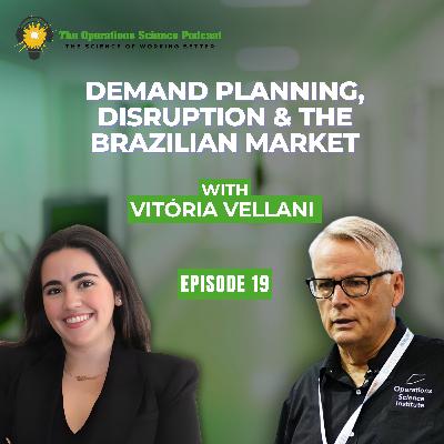 Vitoria Vellani on Demand Planning, Disruption & the Brazilian Market Vitoria Vellani on Demand Planning, Disruption & the Brazilian Market