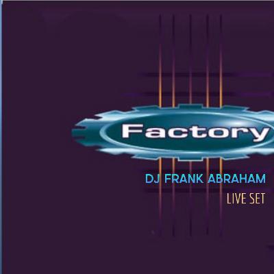 Live@Factory Los Angeles - DJ Frank Abraham
