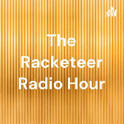 The Racketeer Radio Hour Episode V