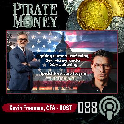 Fighting Human Trafficking, Sex, Money, and a DC Awakening | Guest: Jaco Booyens | Ep 088 Fighting Human Trafficking, Sex, Money, and a DC Awakening | Guest: Jaco Booyens | Ep 088