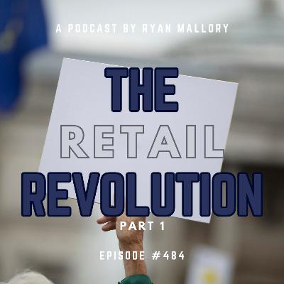 The Retail Revolution (Part 1)