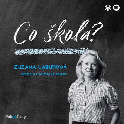 CŠ #37 ředitelka Osvětové besedy Zuzana Labudová: Vytáčí mě, když někdo o současné mladé generaci mluví jako o sněhových vločkách