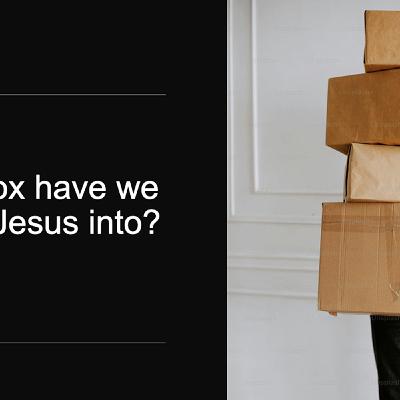 Jesus in a Box