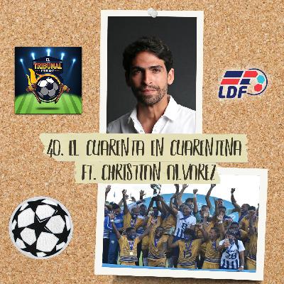 40. Cuarenta en cuarentena ft Christian Alvarez