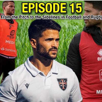 Alexandre Fernandes - From the Pitch to the Sidelines in Football and Rugby [episode in Portuguese]
