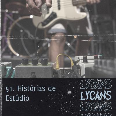 Lycans 51 - Histórias de Estúdio