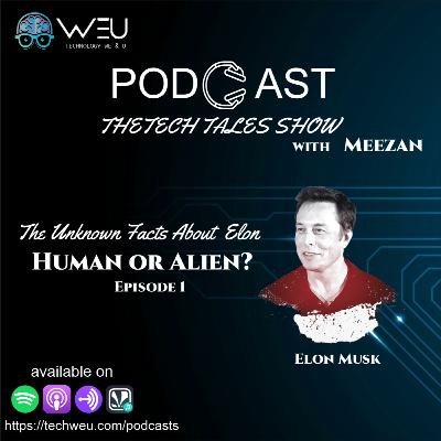 Unknown Facts about Elon Musk | Human Or Alien?