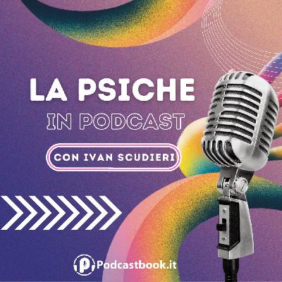 Promo La Psiche in Podcast con Ivan Scudieri