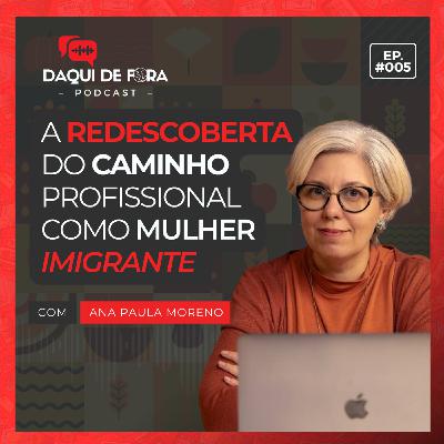 A redescoberta do caminho profissional como mulher imigrante | Ep. #5