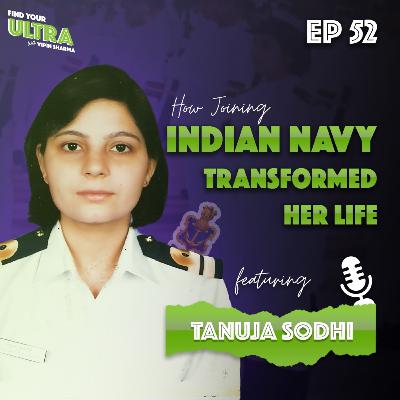 EP 52 'Navigating adversity' Featuring Tanuja Sodhi : Conquering abuse, depression, and distances to be among the first Lady officers in the Indian Navy EP 52 'Navigating adversity' Featuring Tanuja Sodhi : Conquering abuse, depression, and distances to be among the first Lady officers in the Indian Navy