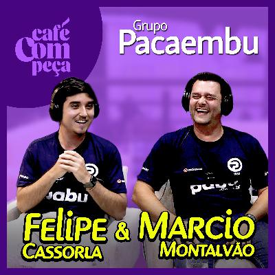 #27 - Felipe e Marcio | Pacaembu - Cultura, Estratégia e o Futuro do Aftermarket