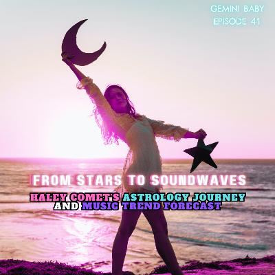 From Stars to Soundwaves: Haley Comet’s Astrology Journey & Music Trend Forecast
